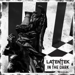 Latentek - In The Dark