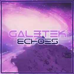 GaleteK - Echoes