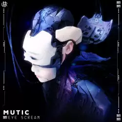 Mutic - Eye Scream